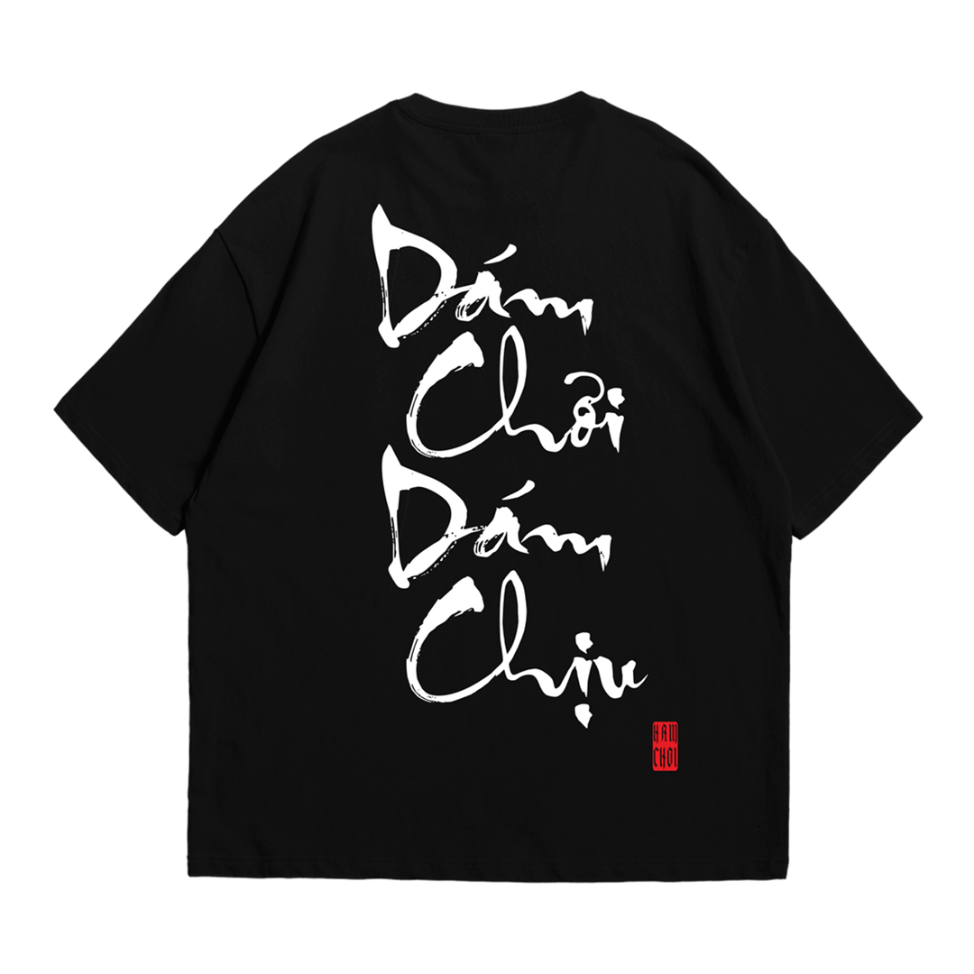 DÁM CHƠI DÁM CHỊU Oversized Tee – Black