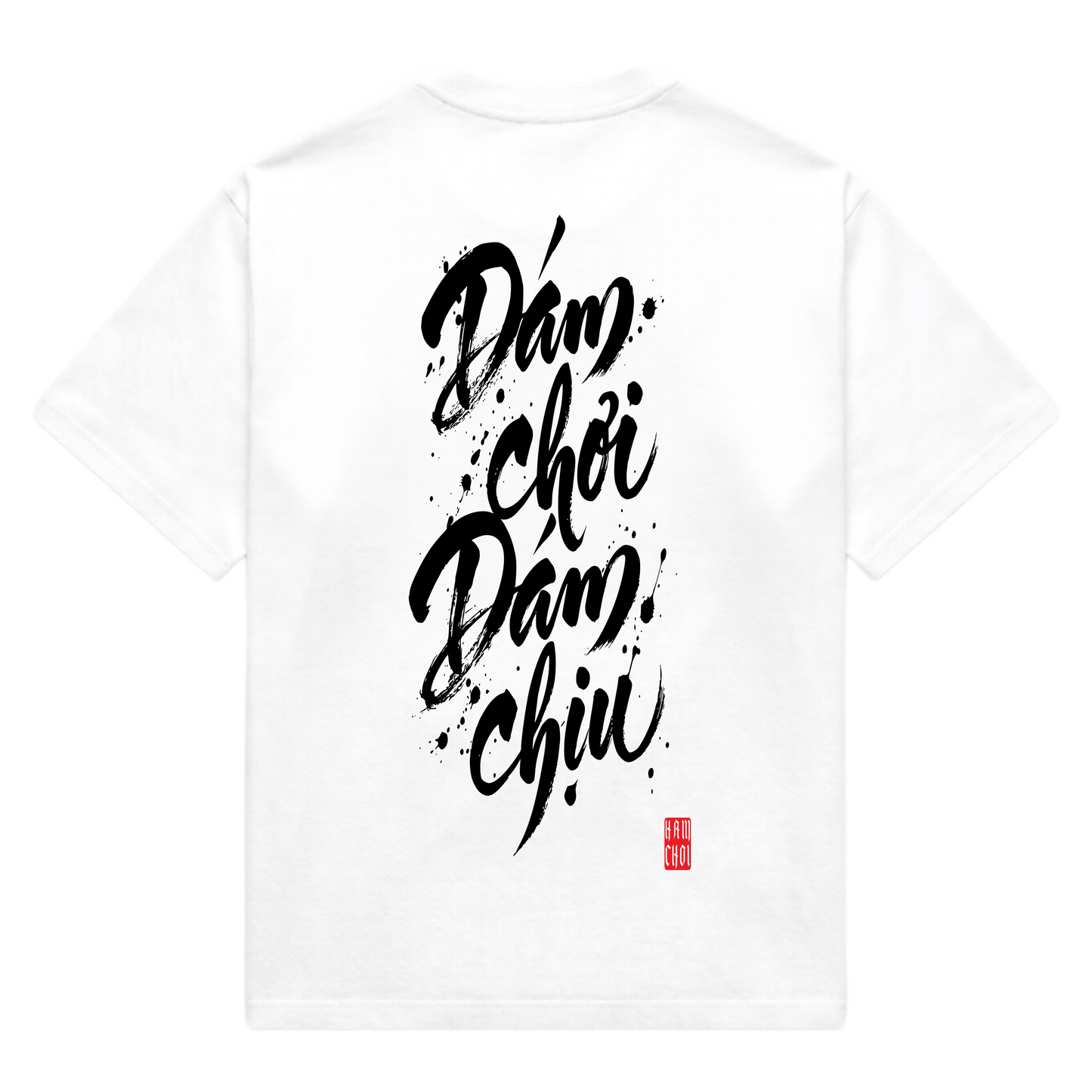 Dám chơi Dám chịu Calligraphy Oversized T-shirt